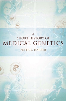 Hardcover A Short History of Medical Genetics Book