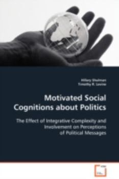 Paperback Motivated Social Cognitions about Politics Book