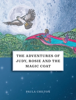 Hardcover The Adventures of Judy, Rosie & the Magic Coat Book