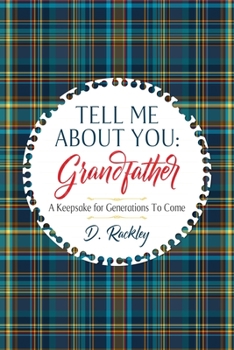 Paperback Tell Me About You, Grandfather: A Keepsake For Generations To Come Book