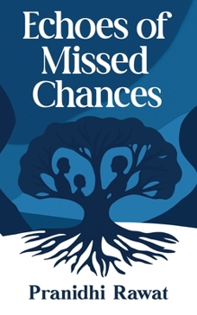 Paperback Echoes of Missed Chances: A Powerful Story About Love, Loss, and the Conversations We Avoid Book