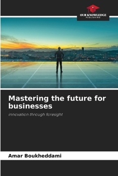Paperback Mastering the future for businesses Book