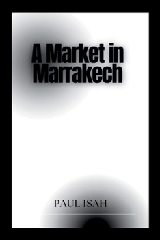 Paperback A Market in Marrakech Book