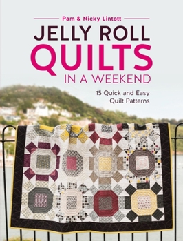 Paperback Jelly Roll Quilts in a Weekend: 15 Quick and Easy Quilt Patterns Book