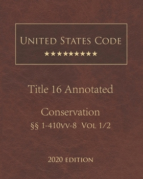 Paperback United States Code Annotated Title 16 Conservation 2020 Edition ??1 - 410vv-8 Volume 1/2 Book