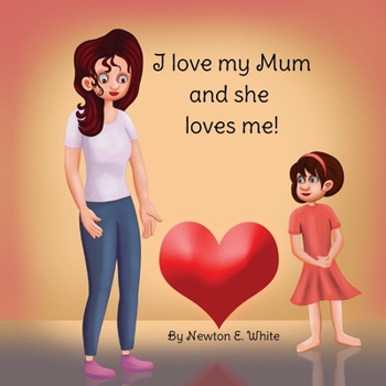 Paperback I love my Mum and she loves me (Girl) Book