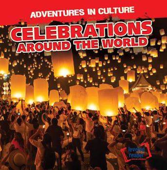 Celebrations Around the World - Book  of the Adventures in Culture