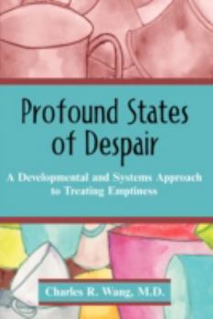 Paperback Profound States of Despair: A Developmental and Systems Approach to Treating Emptiness Book