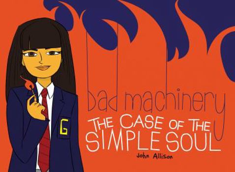Paperback Bad Machinery Vol. 3: The Case of the Simple Soul Book
