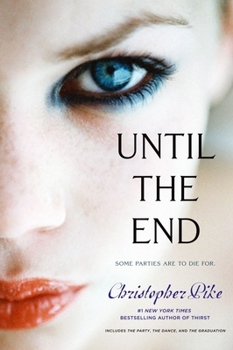 Paperback Until the End: The Party; The Dance; The Graduation Book