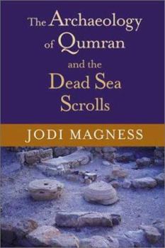 Hardcover The Archaeology of Qumran and the Dead Sea Scrolls Book