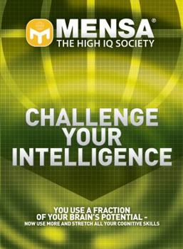 Paperback Challenge Your Intelligence: You Use a Fraction of Your Brain's Potential, Now Use More and and Stretch All Your Cognitive Skills. John Bremner, Ph Book