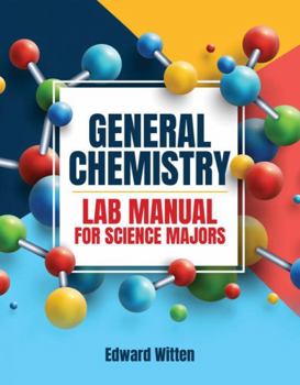 Spiral-bound General Chemistry Laboratory Manual for Science Majors Book