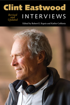 Clint Eastwood: Interviews, Revised and Updated - Book  of the Conversations With Filmmakers Series