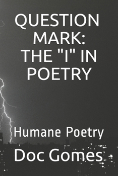 Paperback Question Mark: THE I IN POETRY: Humane Poetry Book