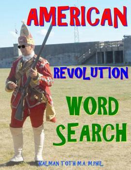 Paperback American Revolution Word Search: 133 Extra Large Print Inspirational Themed Puzzles Book