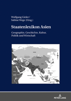 Hardcover Staatenlexikon Asien: Geographie, Geschichte, Kultur, Politik und Wirtschaft [German] Book