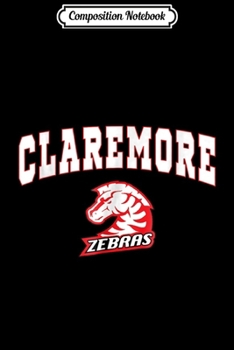 Paperback Composition Notebook: Claremore High School Zebras C2 Journal/Notebook Blank Lined Ruled 6x9 100 Pages Book