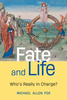 Paperback Fate and Life: Who's Really in Charge? Book