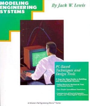 Hardcover Modeling Engineering Systems: PC-Based Techniques and Design Tools (Engineering Mentor Series) Book