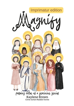 Paperback Magnify: pursuing virtue as a feminine genius Book