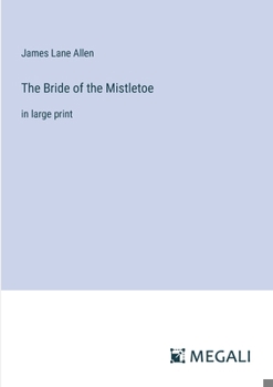 Paperback The Bride of the Mistletoe: in large print Book