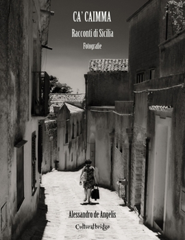 Paperback Ca' Caimma: Racconti di Sicilia: Fotografie [Italian] Book