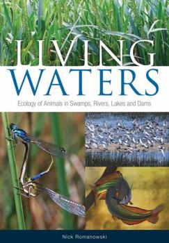 Paperback Living Waters: Ecology of Animals in Swamps, Rivers, Lakes and Dams Book