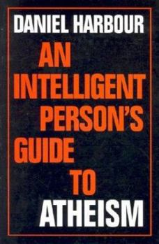 Hardcover An Intelligent Person's Guide to Atheism Book