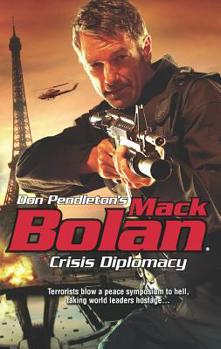 Crisis Diplomacy - Book #157 of the Super Bolan