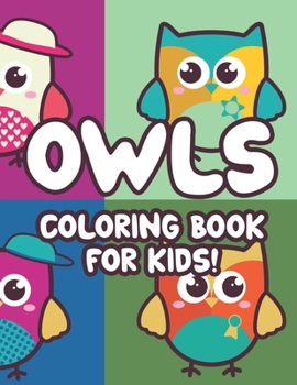 Paperback Owls Coloring Book For Kids: Tracing And Coloring Book Of Owls For Kids, Beautiful Illustrations Of Owls For Kids To Color Book