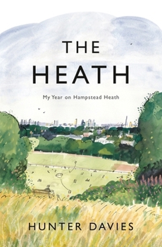 Paperback The Heath: My Year on Hampstead Heath Book