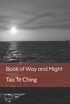 Paperback Book of Way and Might: Tao Te Ching Book