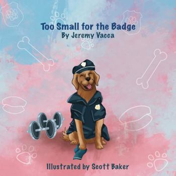 Paperback Too Small For The Badge Book