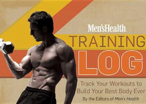 Spiral-bound Men's Health Training Log: Track Your Workouts to Build Your Best Body Ever Book