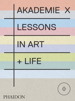 Paperback Akademie X: Lessons in Art + Life Book