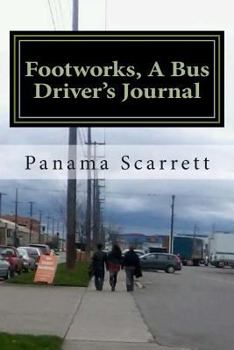 Paperback Footworks, A Bus Driver's Journal Book