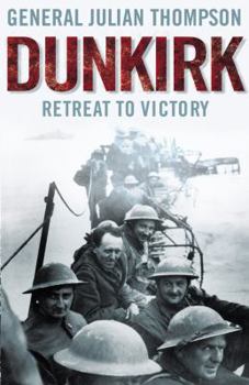 Hardcover Dunkirk: Retreat to Victory Book