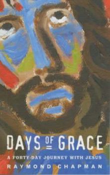 Paperback Days of Grace: Forty Days with Jesus Book