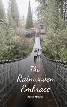 Paperback The Rainwoven Embrace Book