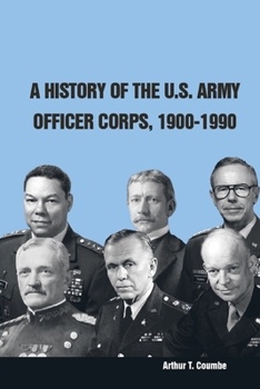 Paperback A History of the U.S. Army Officer Corps, 1900-1990 Book