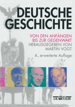 Hardcover Deutsche Geschichte: Von Den Anfängen Bis Zur Gegenwart [German] Book