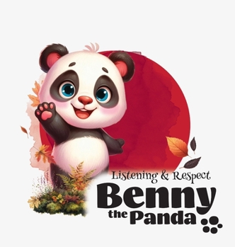 Hardcover Benny the Panda - Listening & Respect Book