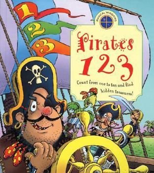 Hardcover Magical Windows: Pirates 123: Count from One to Ten and Find Hidden Treasures! Book