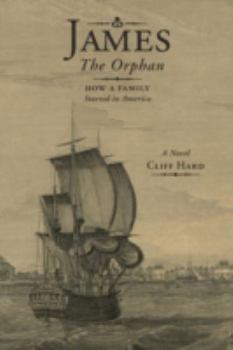 Paperback James the Orphan: How a Family Started in America (A Novel) Book
