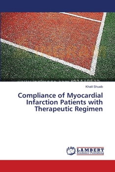 Paperback Compliance of Myocardial Infarction Patients with Therapeutic Regimen Book