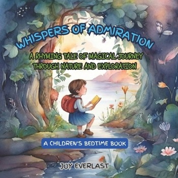 Paperback Whispers of Admiration: A Rhyming Tale of Magical Journey Through Nature and Exploration, A Children's Bedtime Book