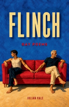 Paperback Flinch: Poems on Gay Life, Love, Desire, and Everything Between Book