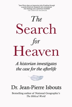 Paperback The Search for Heaven: A historian investigates the case for the afterlife Book