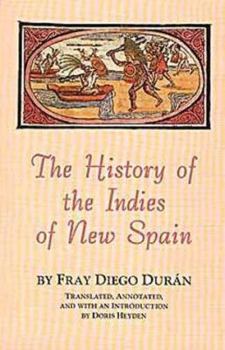 Hardcover The History of the Indies of New Spain Book